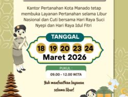 Kantah Manado Hadirkan Layanan Pertanahan Terbatas selama Libur Nasional dan Cuti Bersama