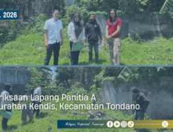 Panitia A Laksanakan Pemeriksaan Lapang di Kelurahan Kendis Tondano Timur