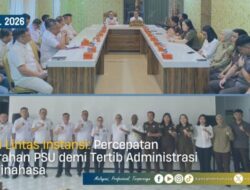 Sinergi Lintas Instansi: Kantah Minahasa Percepat Penyerahan PSU Demi Tertib Administrasi Aset